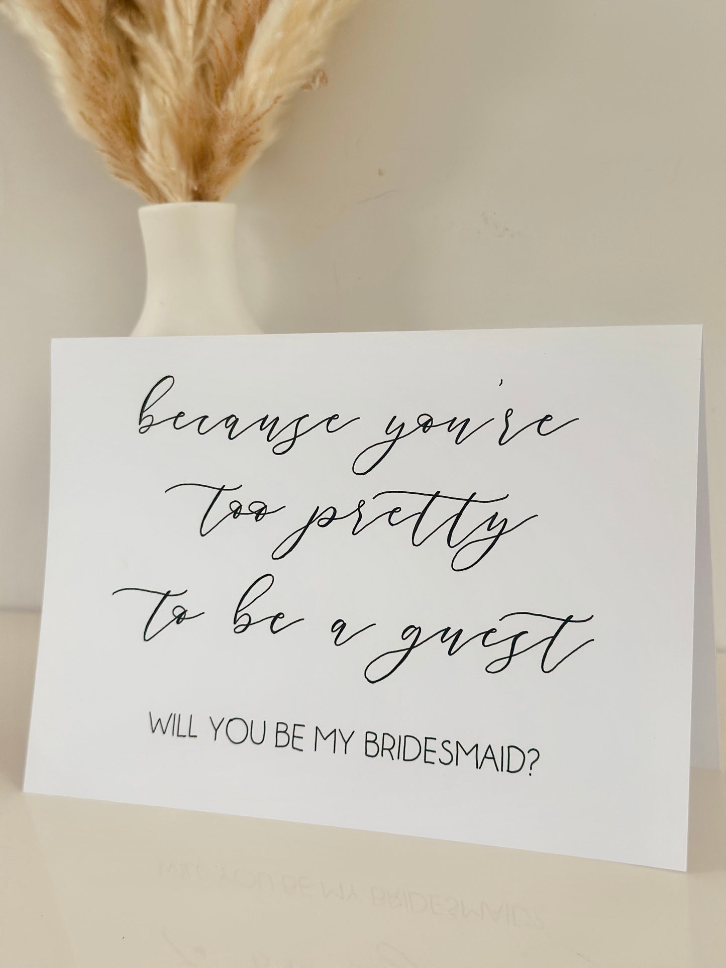 You're Too Pretty Bridesmaid Proposal Card – Handwritten Bridal Party Card