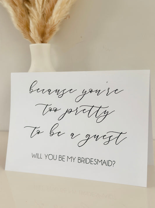 You're Too Pretty Bridesmaid Proposal Card – Handwritten Bridal Party Card